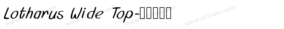 Lotharus Wide Top字体转换
